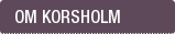Om Korsholm