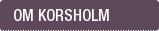 Om Korsholm